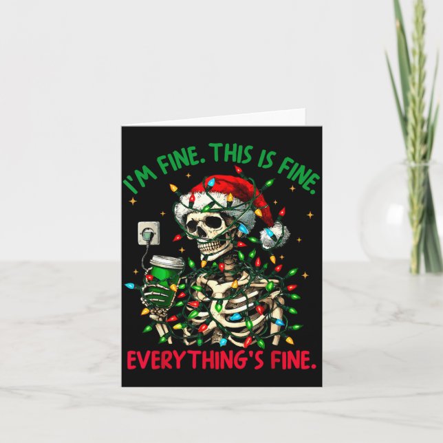 Carte I'm Fine This Is Fine Everything Christmas Skeleto (Devant)