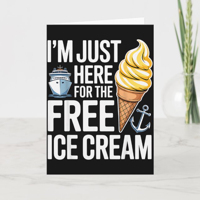 Carte I'm Just Here For The Ice Cream Funny Cruise 2025  (Devant)