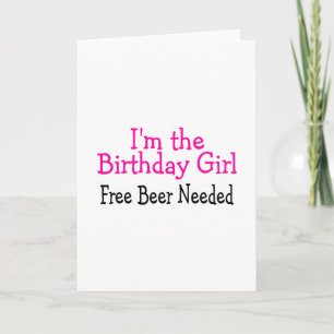 Carte Im La Fille Anniversaire Bière Libre Besoin