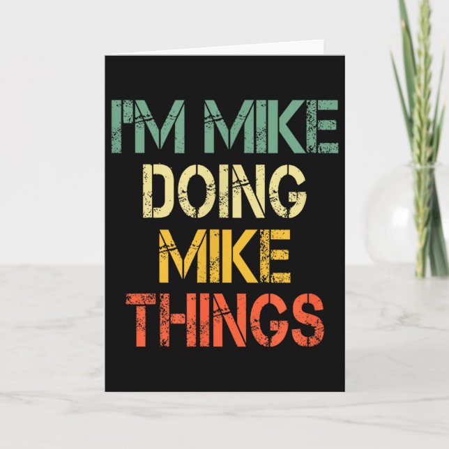 Carte I'm Mike Doing Mike Things Funny Christmas Birthda (Devant)