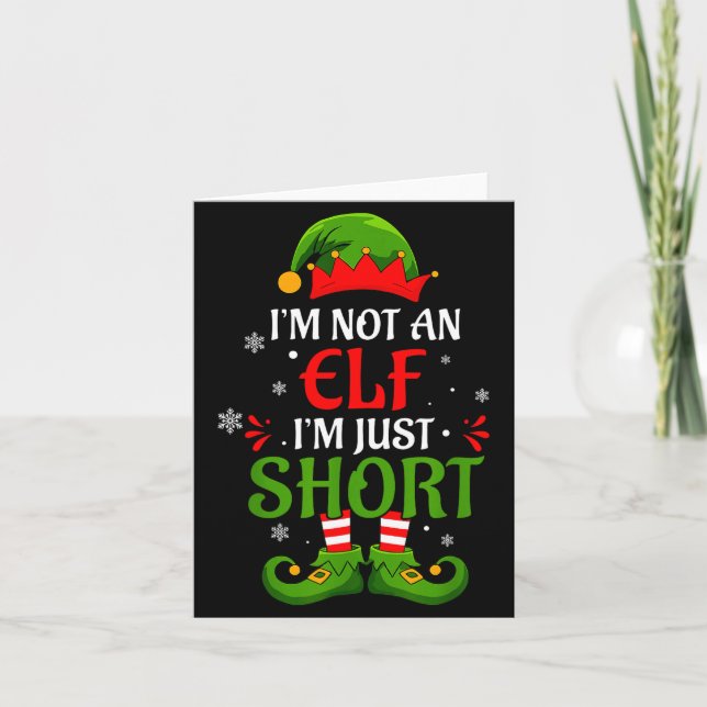 Carte I'm Not An Elf I'm Just Short Merry Christmas Elf  (Devant)