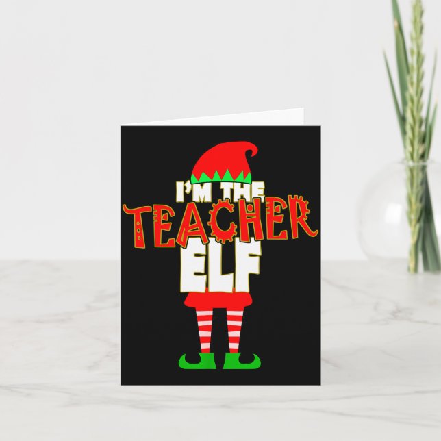 Carte I'm The Teacher Elf Christmas Matching Elves Famil (Devant)