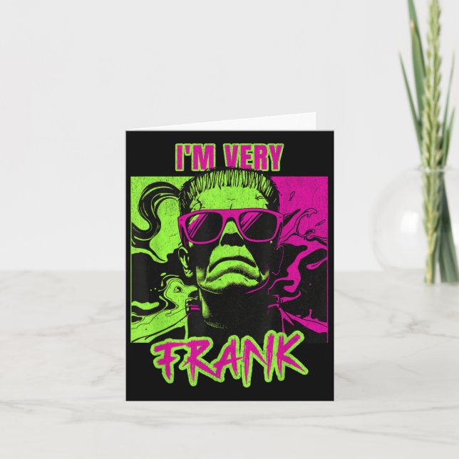 Carte I'm Very Frank Funny Frankenstein Halloween Costum (Devant)