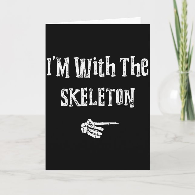 Carte I'm With Skeleton Halloween Costume Funny Couples  (Devant)