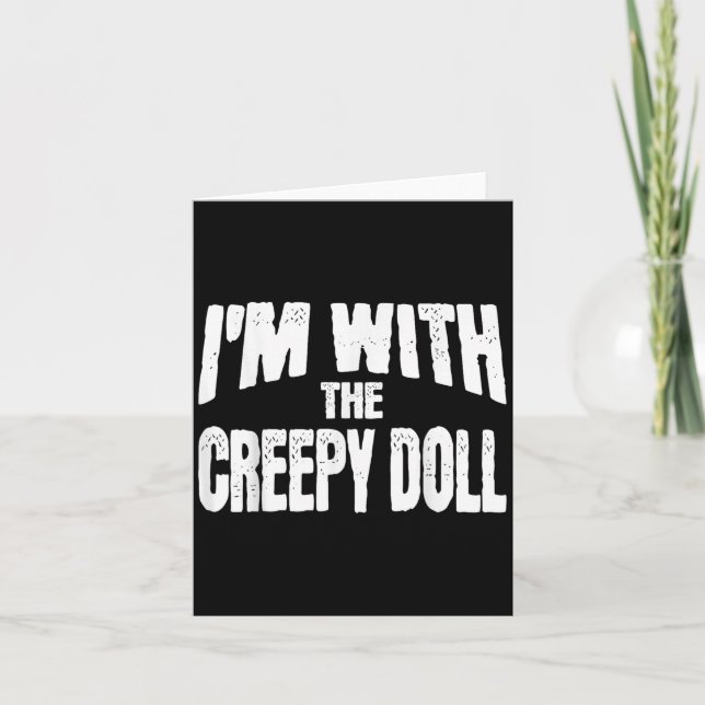 Carte I'm With The Creepy Doll Funny Matching Halloween  (Devant)