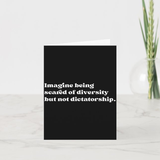 Carte Imagine Being Ed Of Diversity But Not Dictatorship (Devant)