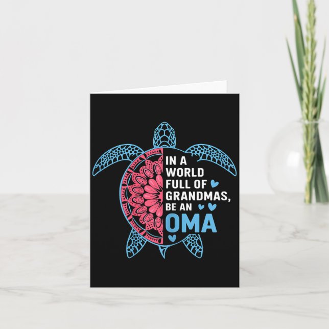 Carte In A World Full Of Grandmas Be An Oma Turtle  (Devant)