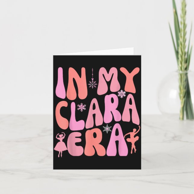 Carte In My Clara Era Nutcracker Xmas Pajamas Holiday Ch (Devant)