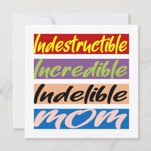 Carte Indestructible, Incroyable, Indébile Maman