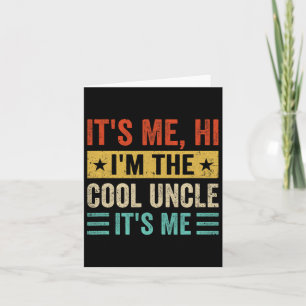 Carte It&# s Me Hi I&# m The Cool Uncle It&# s Me Fun