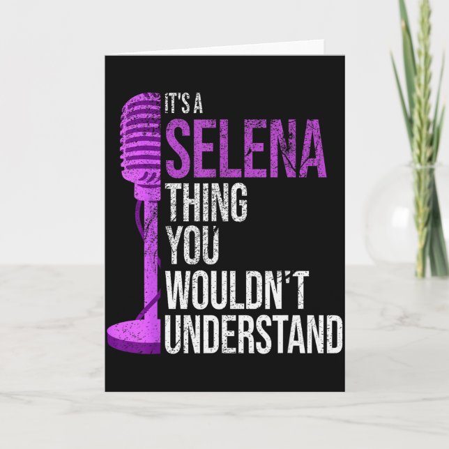 Carte It's A Selena Thing You Wouldn't Understand - Funn (Devant)