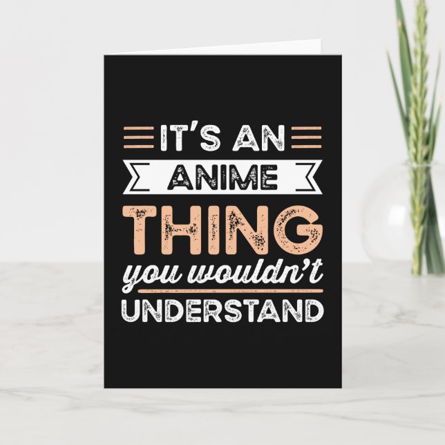 Carte It's an Anime Thing Funny Manga Gift (Devant)