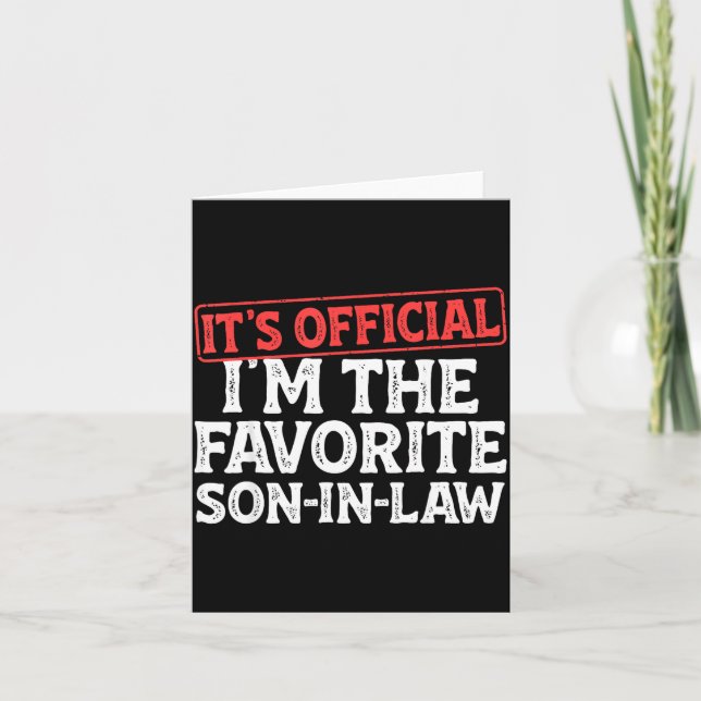 Carte It's I'm The Favorite Son-in-law Funny Dad Father  (Devant)