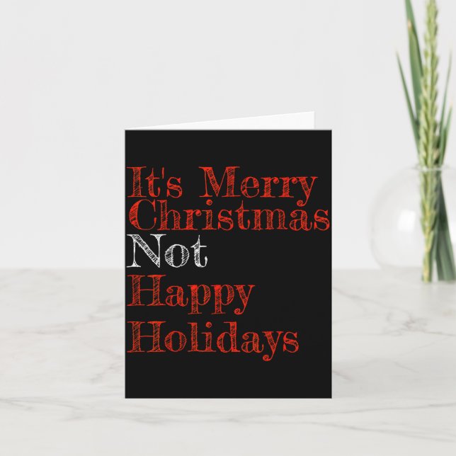Carte It's Merry Christmas Not Happy Holidays Conservati (Devant)
