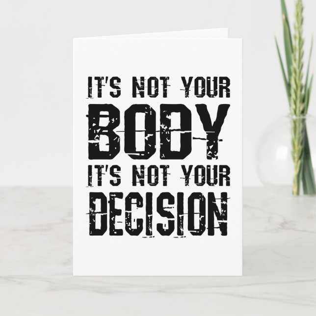 Carte It's not your body, It's not your decision (Devant)