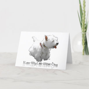 Carte J'adore mon petit chien blanc - Westie