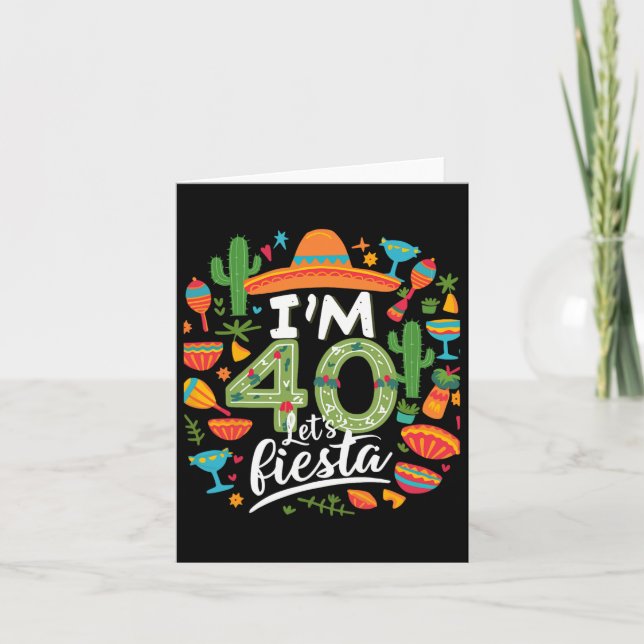 Carte J'ai 40 ans Fêtons 40 ans Cinco De Mayo Bi (Devant)