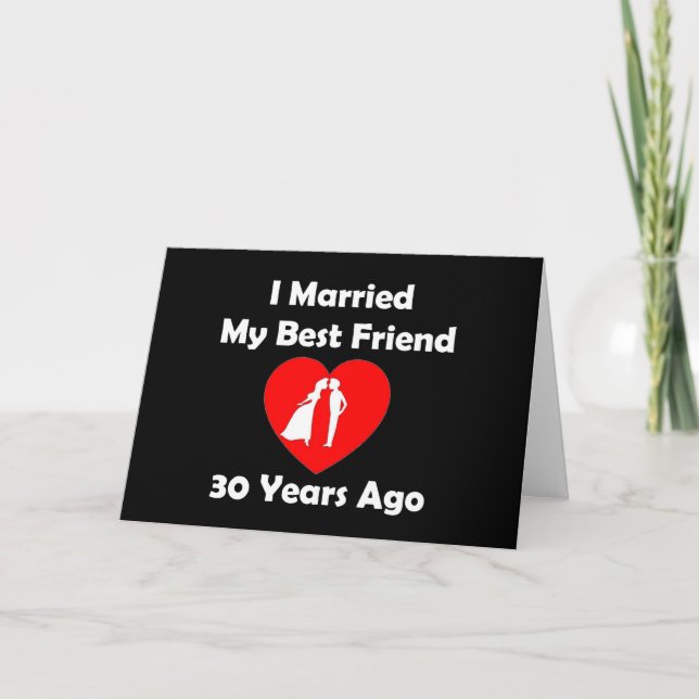 Carte J'ai épousé mon meilleur ami il y a 30 ans (Devant)