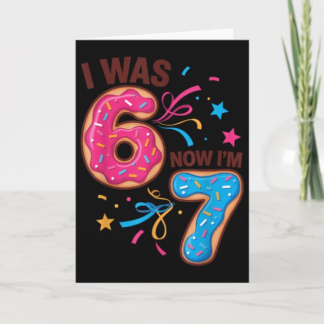 Carte J'ai eu 7 ans pour mon anniversaire J'avais 6 ans  (Devant)