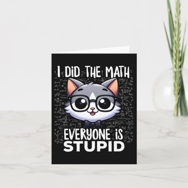 Carte J'ai fait le calcul, tout le monde est stupide cha (Devant)