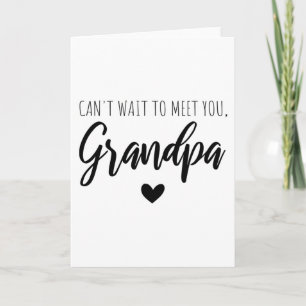 Carte J'ai hâte de te rencontrer Grand-père