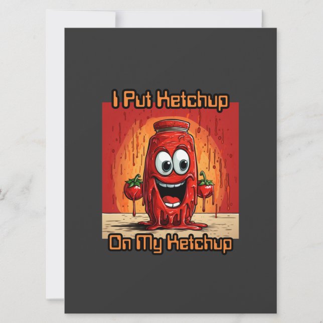 Carte J'Ai Mis Ketchup Sur Mon Ketchup, drôle, dessin an (Devant)
