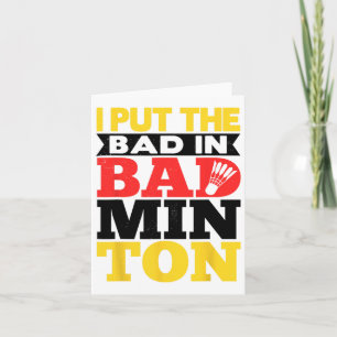 Carte J'Ai Mis Les Mauvais Dans Le Volant de badminton B
