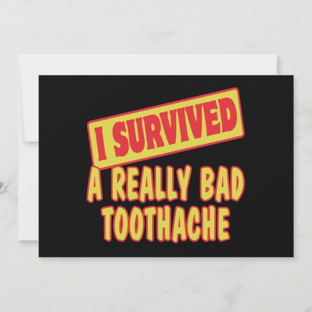 CARTE J'AI SURVÉCU À UNE TOOTHACHE VRAIMENT MAUVAISE (Devant)