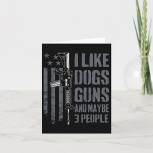 Carte J'Aime Les Chiens D'Armes À Feu Et Peut-Être 3 Per