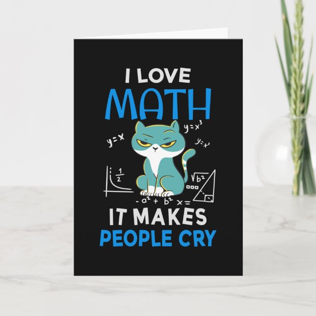 Carte J'Aime Les Maths Ça Fait Pleurer Les Gens (Devant)