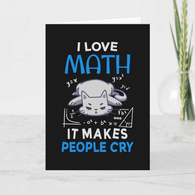 Carte J'Aime Les Maths Ça Fait Pleurer Les Gens (Devant)