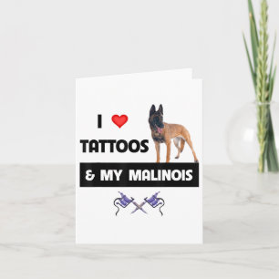 Carte J'Aime Les Tattoos Et Mon Chien Belge Malinois Mam