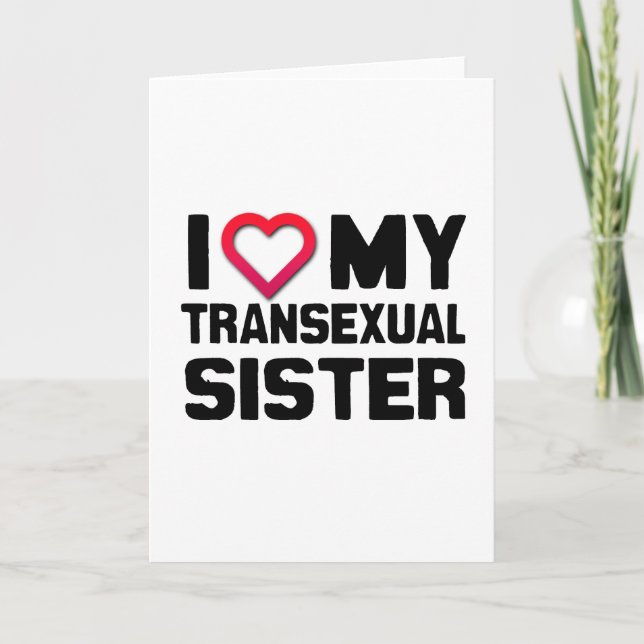 CARTE J'AIME MA SOEUR TRANSEXUELLE (Devant)