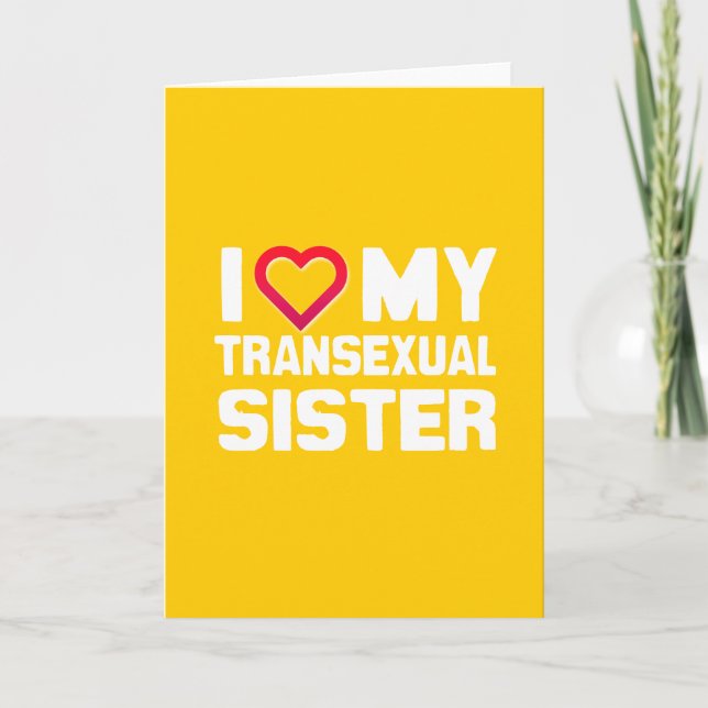 CARTE J'AIME MA SOEUR TRANSEXUELLE (Devant)