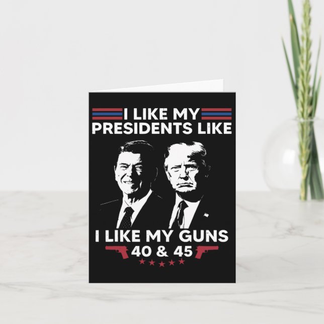 Carte J'Aime Mes Présidents Comme Mes Armes À Feu 40 Et  (Devant)