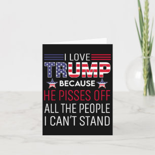 Carte J'Aime Trump Parce Qu'Il Empêche Les Gens Que Je P