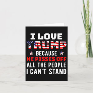 Carte J'Aime Trump Parce Qu'Il Empêche Les Gens Que Je P