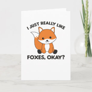 Carte J'Aime Vraiment Les Renards Ok Funny Fox