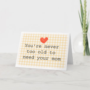 Carte Jamais trop vieux pour avoir besoin de sa maman Fê