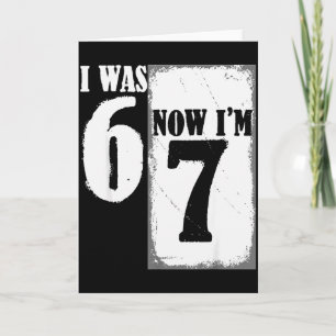Carte J'avais 6 ans maintenant j'ai 7 ans drôle 67 jeune