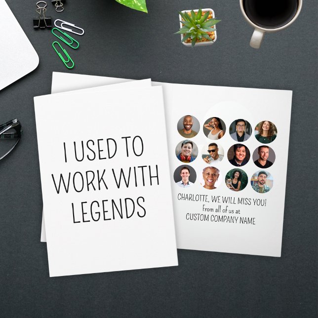 Carte J'Avais L'Habitude De Travailler Avec Les Légendes (I Used To Work With Legends 12 Coworker Photo Card
)