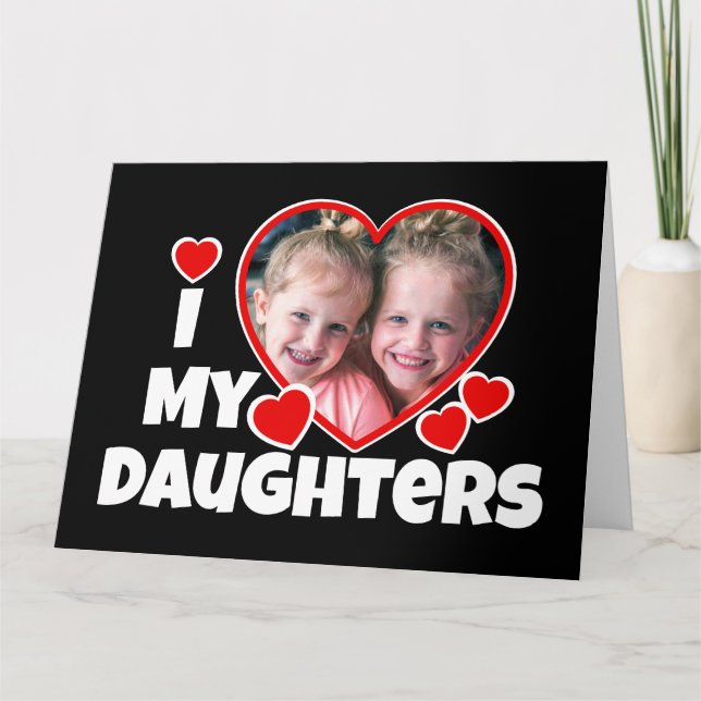 Carte J'Coeur Mes Filles Salutation photo personnalisée (Devant)