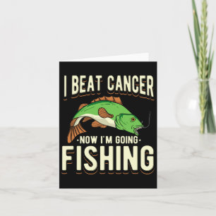 Carte Je bat le cancer maintenant je vais pêcher 1