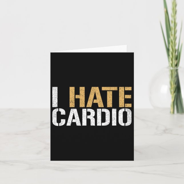 Carte Je déteste Cardio Funny Fitness Fitness Poids Body (Devant)