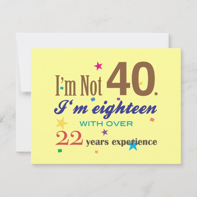 Carte Je n'ai pas 40 ans - Anniversaire drôle (Devant)