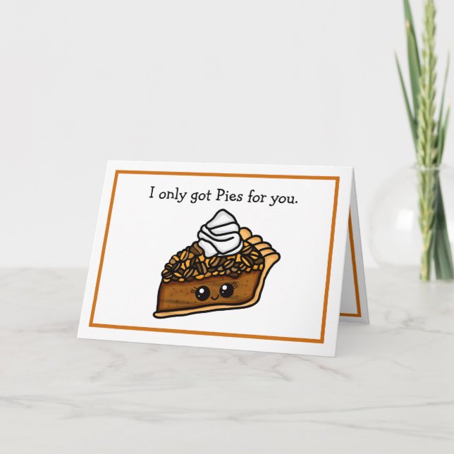 Carte Je N'Ai Que Des Pies Pour Vous, Pecan Pie Pun (Devant)