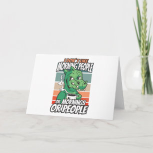 Carte Je n'aime pas les matins, les matins ou les gens