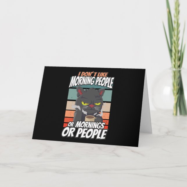 Carte Je n'aime pas les matins, les matins ou les gens (Devant)