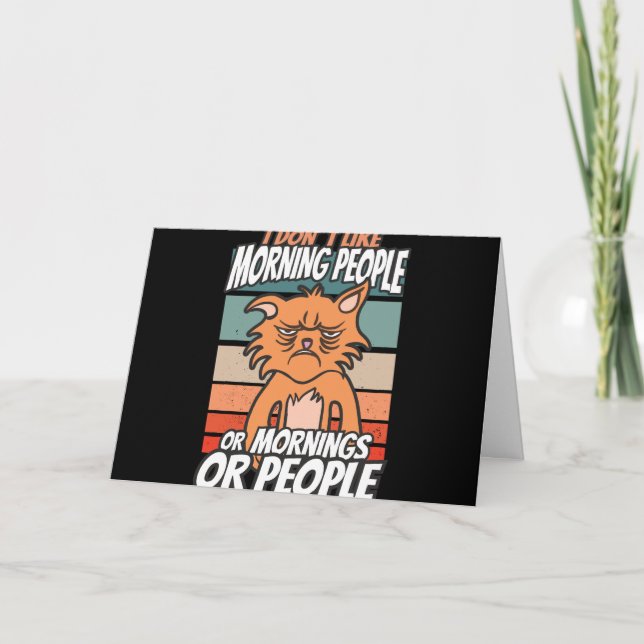 Carte Je n'aime pas les matins, les matins ou les gens (Devant)
