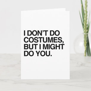 CARTE JE NE FAIS PAS DES COSTUMES, MAIS JE POURRAIS VOUS